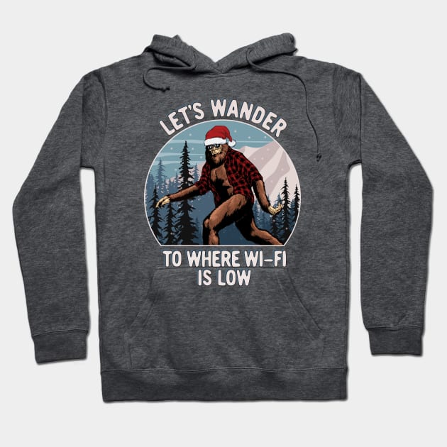 Funny Christmas Sasquatch Let's Wander To Where Wi-Fi Is Low Hoodie by SilverLake